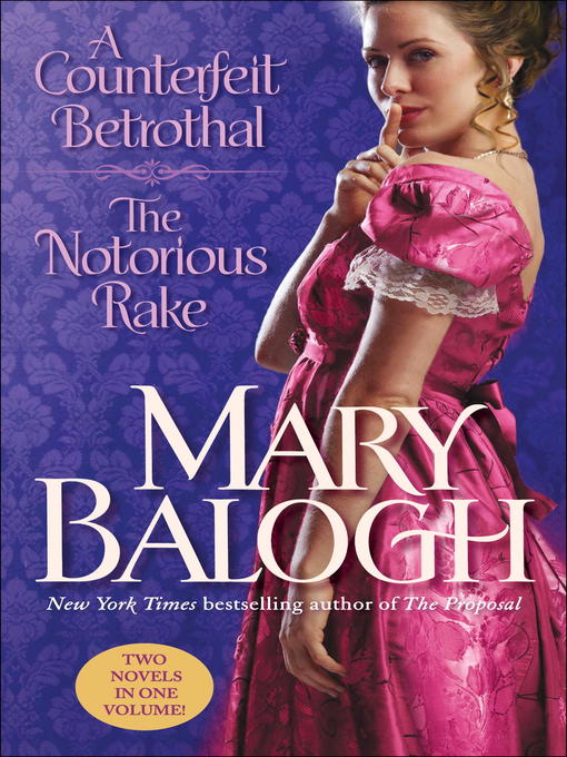 Title details for A Counterfeit Betrothal/The Notorious Rake by Mary Balogh - Available
